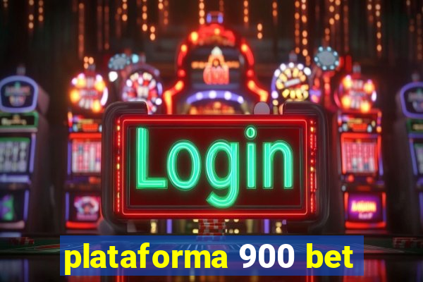 plataforma 900 bet